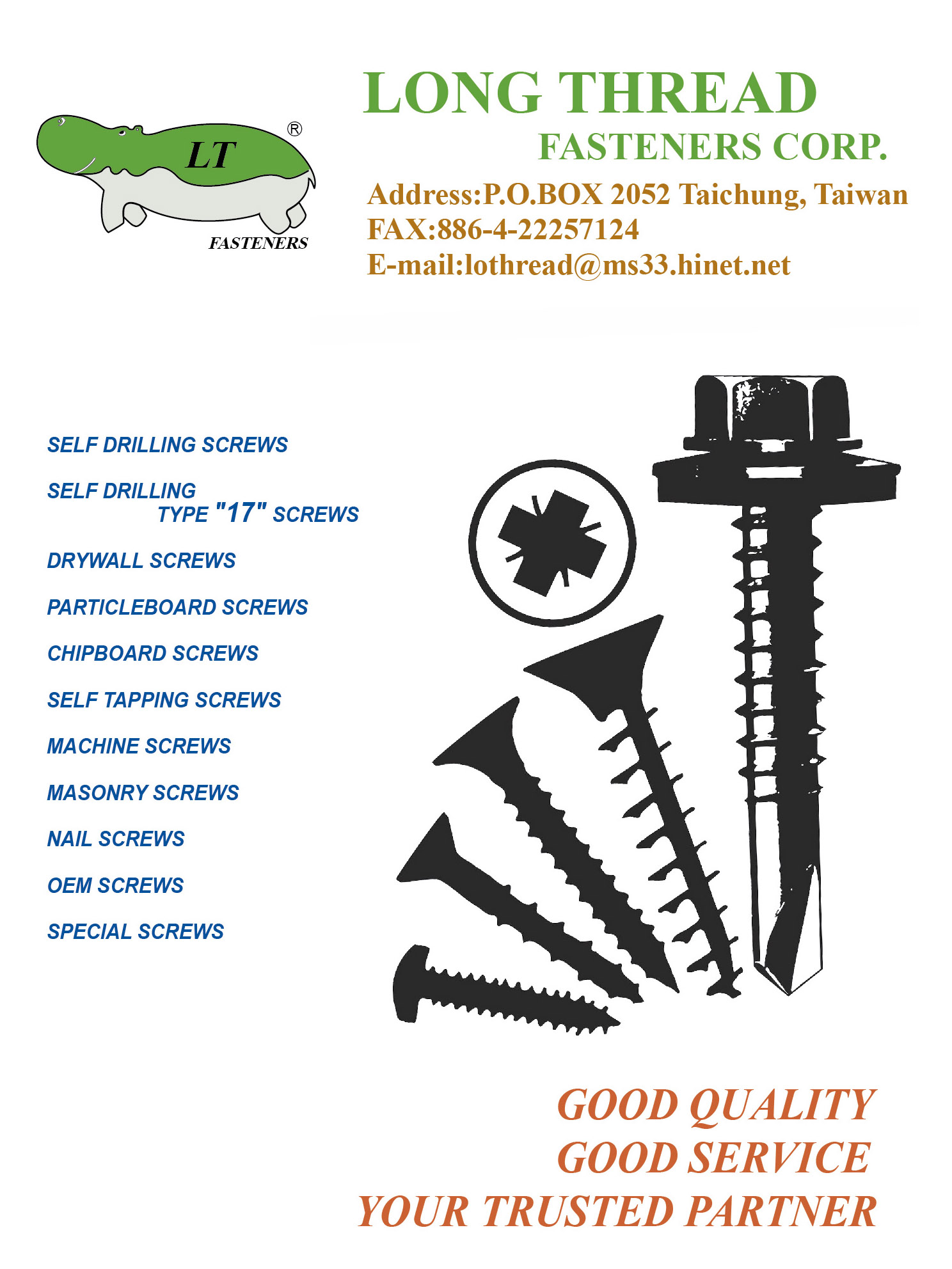LONG THREAD FASTENERS CORP. , Self Drilling Screws, Drywall Screws, Particle Board Screws, Chipboard Screws, Self Tapping Screws, Machine Screws, Masonry Screws, Nail Screws, OEM Screws, Special Screws , Machine Screws LONG THREAD FASTENERS CORP. , Self Drilling Screws, Drywall Screws, Particle Board Screws, Chipboard Screws, Self Tapping Screws, Machine Screws, Masonry Screws, Nail Screws, OEM Screws, Special Screws , Machine Screws