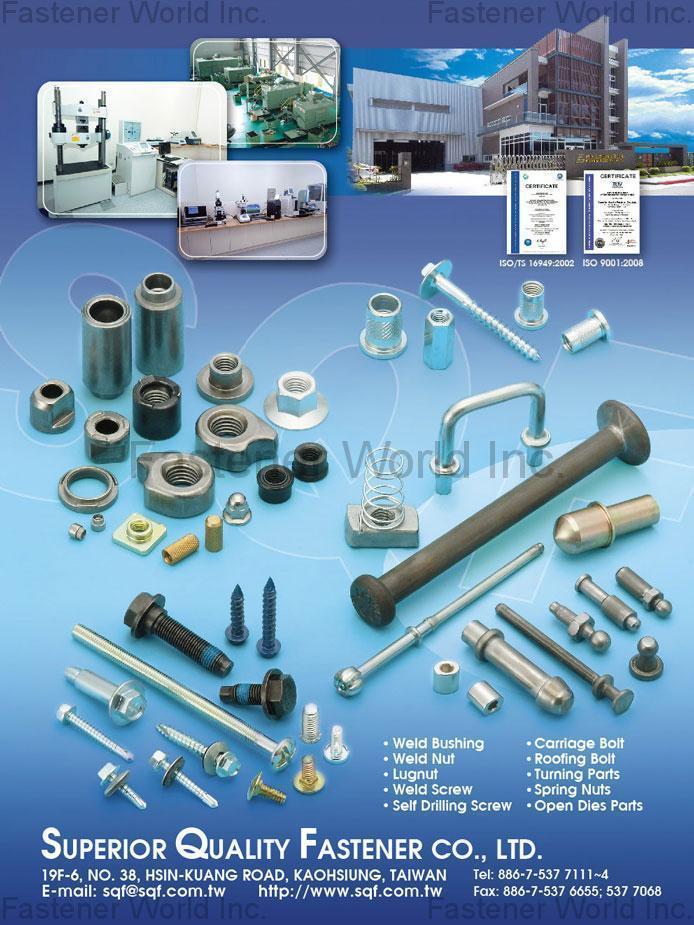 SUPERIOR QUALITY FASTENER CO., LTD. , Weld Bushing, Weld Nut, Lug Nut, Weld Screw, Self Drilling Screw, Carriage Bolt, Roofing Bolt, Turning Parts, Spring Nuts, Open Dies Parts , Long Carriage Bolts SUPERIOR QUALITY FASTENER CO., LTD. , Weld Bushing, Weld Nut, Lug Nut, Weld Screw, Self Drilling Screw, Carriage Bolt, Roofing Bolt, Turning Parts, Spring Nuts, Open Dies Parts , Long Carriage Bolts