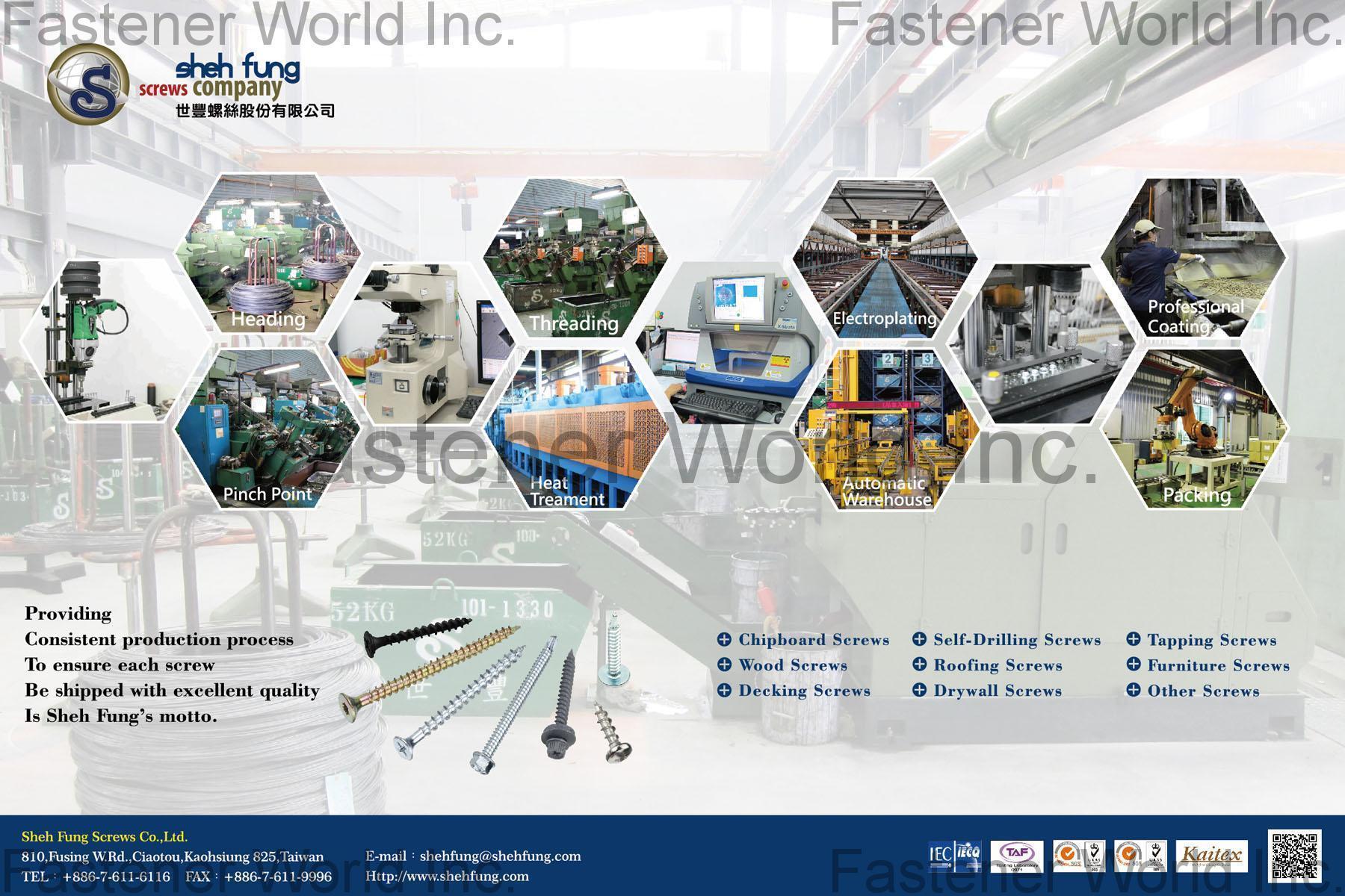 SHEH FUNG SCREWS CO., LTD. , Chipboard Screw, Wood Screw, Decking Screw, Self-Drilling Screw, Roofing Screw, Drywall Screw, Tapping Screw, Furniture Screw , Tapping Screws SHEH FUNG SCREWS CO., LTD. , Chipboard Screw, Wood Screw, Decking Screw, Self-Drilling Screw, Roofing Screw, Drywall Screw, Tapping Screw, Furniture Screw , Tapping Screws