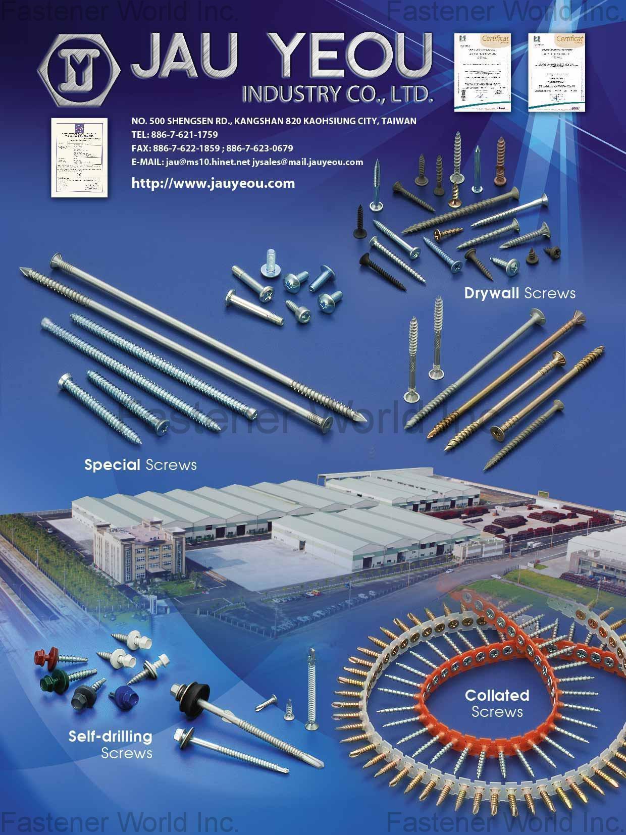 JAU YEOU INDUSTRY CO., LTD. , Special Screws, Self-drilling Screws, Drywall Screws, Collated Screws , Self-drilling Screws JAU YEOU INDUSTRY CO., LTD. , Special Screws, Self-drilling Screws, Drywall Screws, Collated Screws , Self-drilling Screws