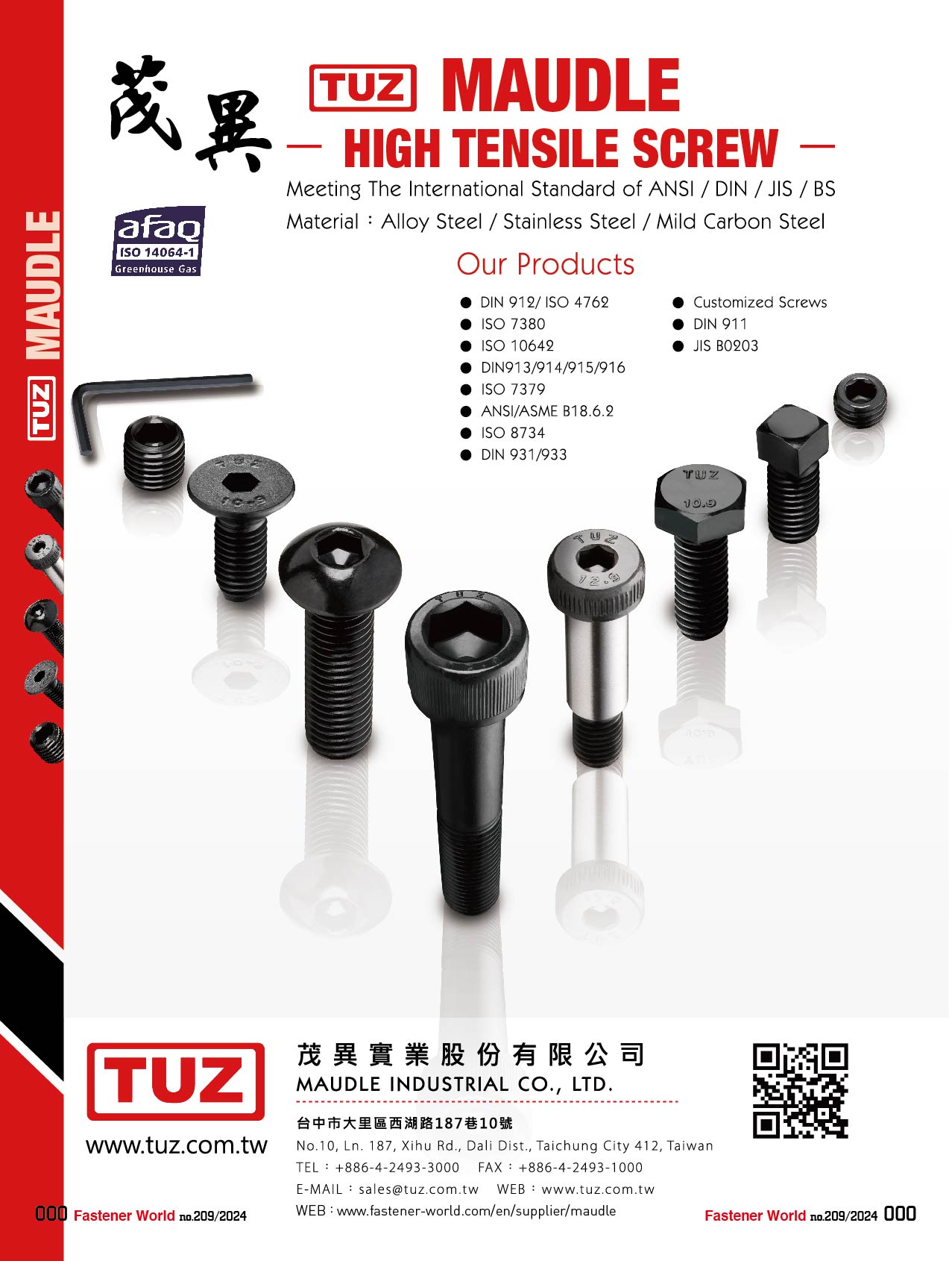 MAUDLE INDUSTRIAL CO., LTD. , High Tensile Screw DIN 912/ISO 4762, ISO 7380, ISO 10642, DIN913/914/915/916, ISO 7379, ANSI/ASME B18.6.2, ISO 8734, DIN 931/933, Customized Screws, DIN 911, JIS B0203 , Socket Head Cap Screws MAUDLE INDUSTRIAL CO., LTD. , High Tensile Screw DIN 912/ISO 4762, ISO 7380, ISO 10642, DIN913/914/915/916, ISO 7379, ANSI/ASME B18.6.2, ISO 8734, DIN 931/933, Customized Screws, DIN 911, JIS B0203 , Socket Head Cap Screws