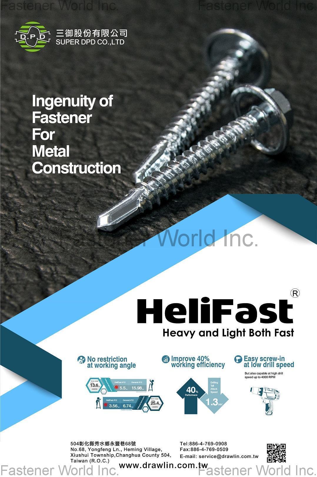 SUPER DPD CO., LTD. , Drill Point Die, Gearky ®, HeliFast ®, Carbon Screw, Bimetal Screw, Window Screw, Self Drilling Screws, Construction Screw, Special Screw, Screwdriver Bits, Nut setter , Self-drilling Screws SUPER DPD CO., LTD. , Drill Point Die, Gearky ®, HeliFast ®, Carbon Screw, Bimetal Screw, Window Screw, Self Drilling Screws, Construction Screw, Special Screw, Screwdriver Bits, Nut setter , Self-drilling Screws