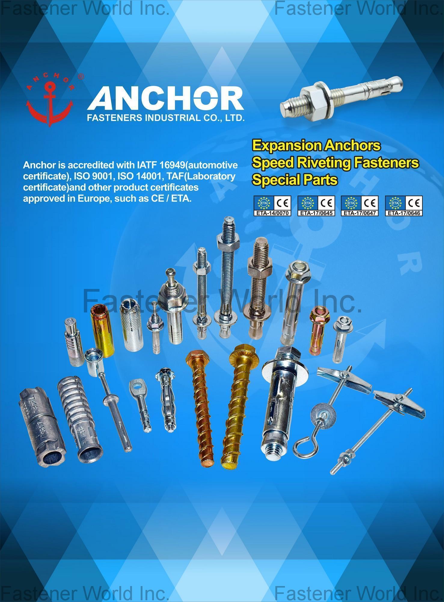 ANCHOR FASTENERS INDUSTRIAL CO., LTD.  , Expansion Anchors, Speed Riveting Fasteners, Special Parts , Expansion Anchors ANCHOR FASTENERS INDUSTRIAL CO., LTD.  , Expansion Anchors, Speed Riveting Fasteners, Special Parts , Expansion Anchors