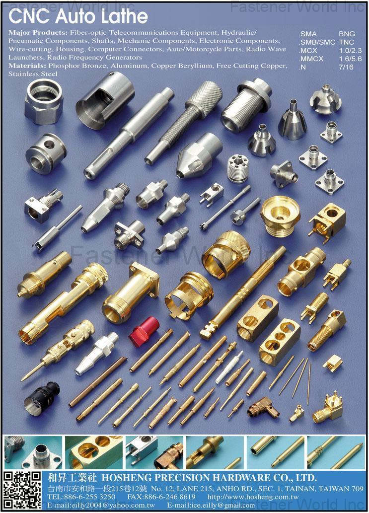 HOSHENG PRECISION HARDWARE CO., LTD. , CNC Auto Lathe, Fiber-optic Telecommunications Equipment, Hydraulic / Pneumatic Components, Shafts, Mechanic Components, Electronic Components, Wire-cutting, Housing, Computer Connectors, Auto/Motorcycle Parts, Radio Wave Launchers, Radio Frequency Generators , CNC parts, CNC lathe HOSHENG PRECISION HARDWARE CO., LTD. , CNC Auto Lathe, Fiber-optic Telecommunications Equipment, Hydraulic / Pneumatic Components, Shafts, Mechanic Components, Electronic Components, Wire-cutting, Housing, Computer Connectors, Auto/Motorcycle Parts, Radio Wave Launchers, Radio Frequency Generators , CNC parts, CNC lathe
