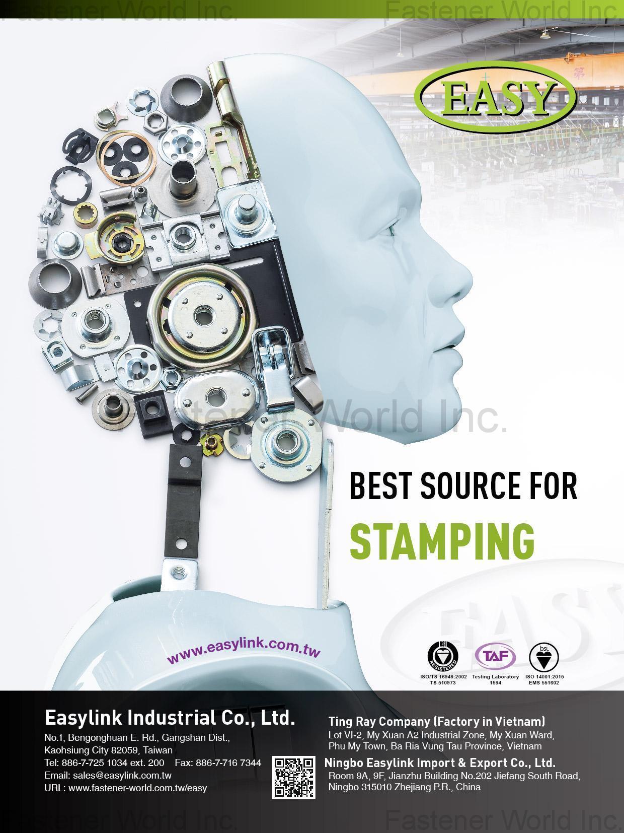 EASYLINK INDUSTRIAL CO., LTD. , Automotive Part, Electronic Screw, Standard Parts, Furniture Components , Stamped Parts EASYLINK INDUSTRIAL CO., LTD. , Automotive Part, Electronic Screw, Standard Parts, Furniture Components , Stamped Parts