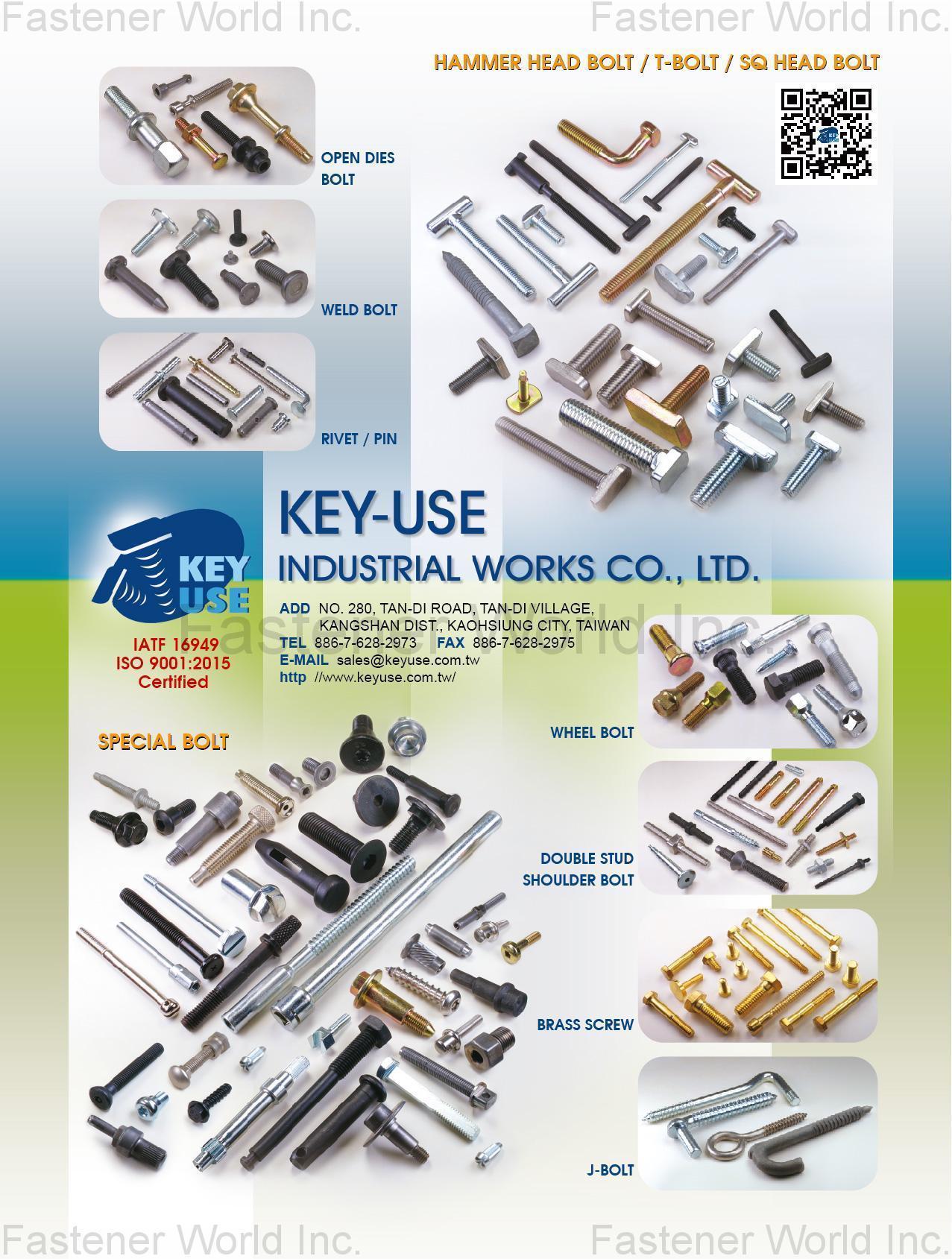 KEY-USE INDUSTRIAL WORKS CO., LTD , OPEN DIES BOLT,WELD BOLT,RIVET,PIN,HAMMER HEAD BOLT,T-BOLT,SQ HEAD BOLT,SPECIAL BOLT,WHEEL BOLT,DOUBLE STUD SHOULDER BOLT,BRASS SCREW,J-BOLT , Weld Bolts (studs) KEY-USE INDUSTRIAL WORKS CO., LTD , OPEN DIES BOLT,WELD BOLT,RIVET,PIN,HAMMER HEAD BOLT,T-BOLT,SQ HEAD BOLT,SPECIAL BOLT,WHEEL BOLT,DOUBLE STUD SHOULDER BOLT,BRASS SCREW,J-BOLT , Weld Bolts (studs)