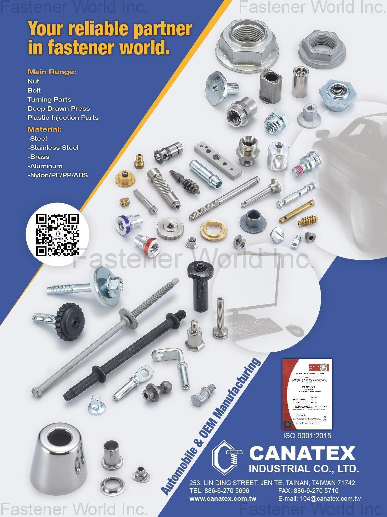 CANATEX INDUSTRIAL CO., LTD. , Nut, Bolt, Turning Parts, Deep Drawn Press, Plastic Injection Parts , All Kinds Of Nuts CANATEX INDUSTRIAL CO., LTD. , Nut, Bolt, Turning Parts, Deep Drawn Press, Plastic Injection Parts , All Kinds Of Nuts