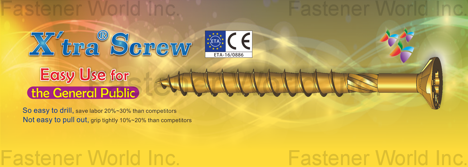 TAIWAN SHAN YIN INTERNATIONAL CO., LTD. , X'tra Screw , Deck Screws TAIWAN SHAN YIN INTERNATIONAL CO., LTD. , X'tra Screw , Deck Screws