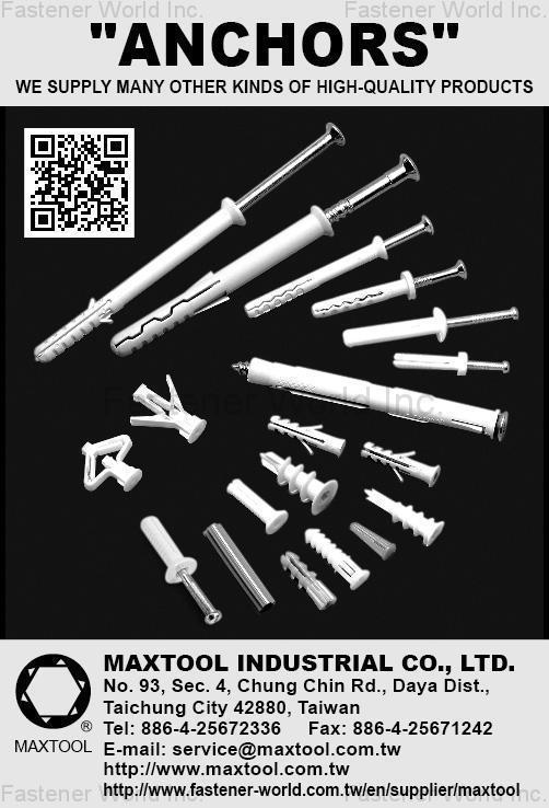 MAXTOOL INDUSTRIAL CO., LTD. , Plastic Screws, Drop-in Anchors, Expansion Anchors , Conical Plastic Anchors MAXTOOL INDUSTRIAL CO., LTD. , Plastic Screws, Drop-in Anchors, Expansion Anchors , Conical Plastic Anchors