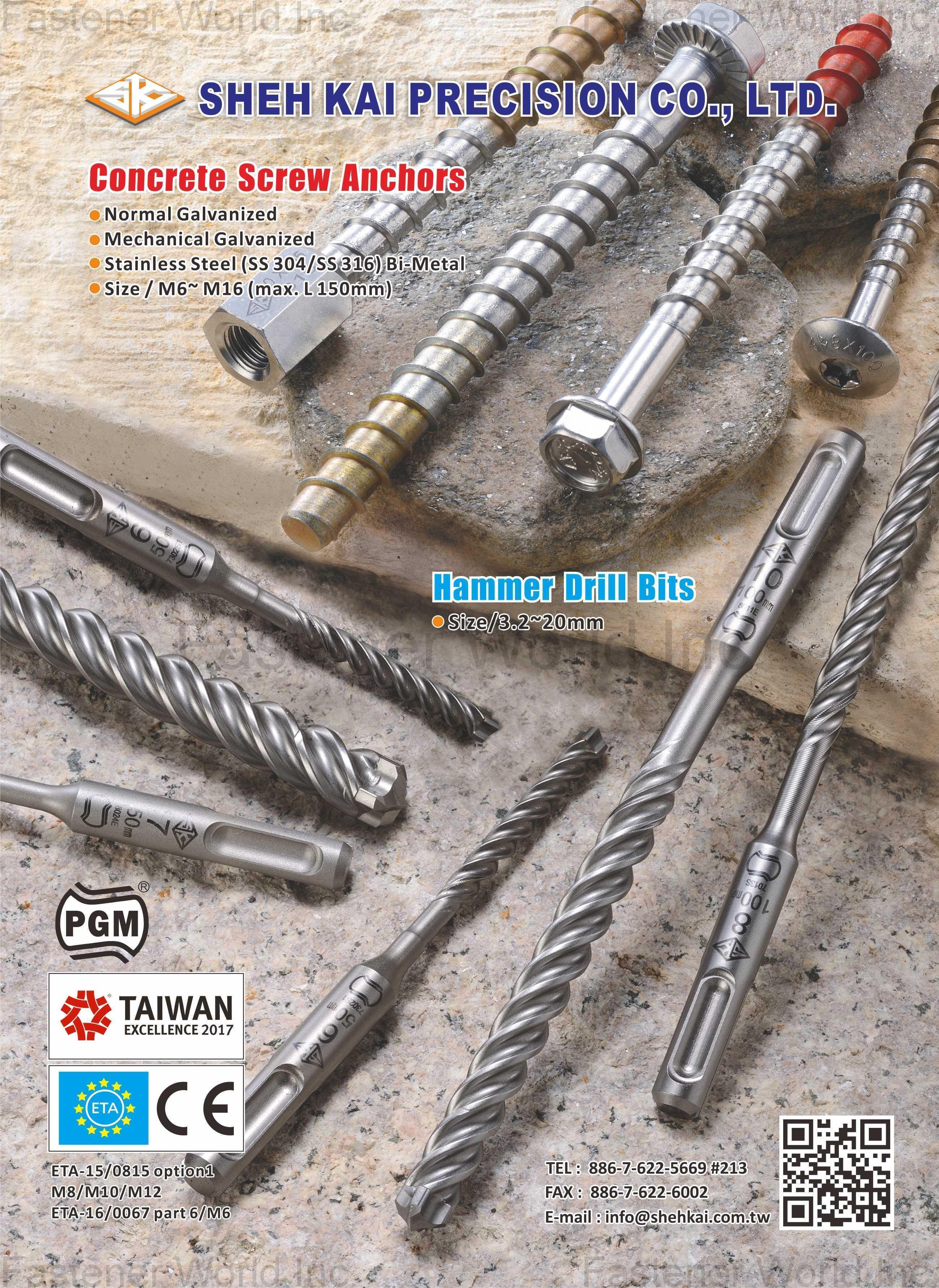SHEH KAI PRECISION CO., LTD. , Concrete Screw Anchors, Hammer Drill Bits SHEH KAI PRECISION CO., LTD. , Concrete Screw Anchors, Hammer Drill Bits