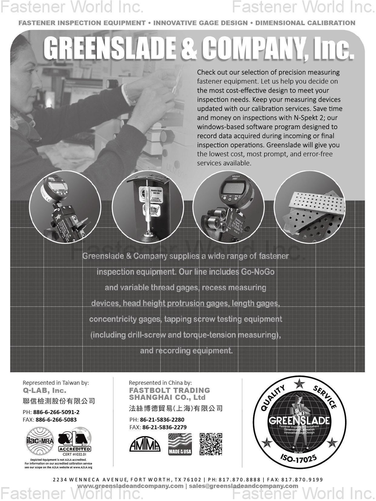 GREENSLADE & COMPANY, INC. , Go-NoGo and variable thread gages, recess measuring devices, head height protrusion gages, lenth gages, concentricity gages, tapping screw testing equipment (including drill-screw and torque-tension measuring), and recording equipment GREENSLADE & COMPANY, INC. , Go-NoGo and variable thread gages, recess measuring devices, head height protrusion gages, lenth gages, concentricity gages, tapping screw testing equipment (including drill-screw and torque-tension measuring), and recording equipment