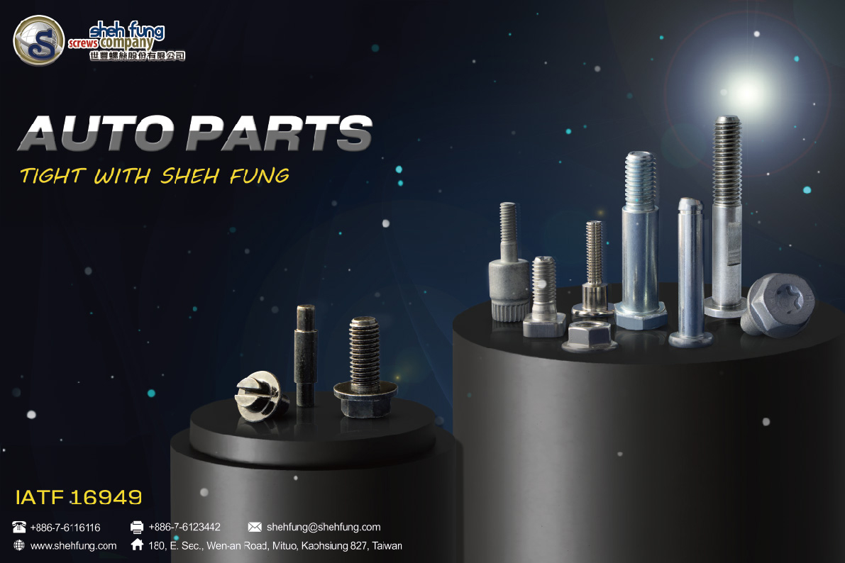 SHEH FUNG SCREWS CO., LTD. , Auto Parts SHEH FUNG SCREWS CO., LTD. , Auto Parts