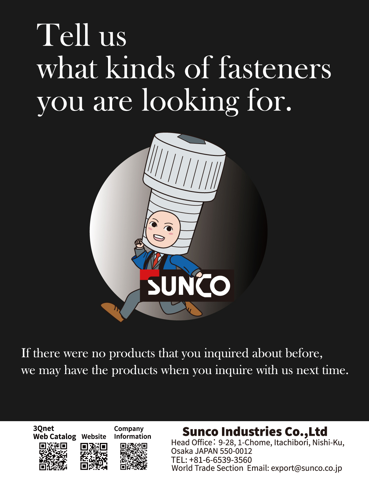 SUNCO INDUSTRIES CO., LTD. JAPAN , All Kinds of Fasteners SUNCO INDUSTRIES CO., LTD. JAPAN , All Kinds of Fasteners