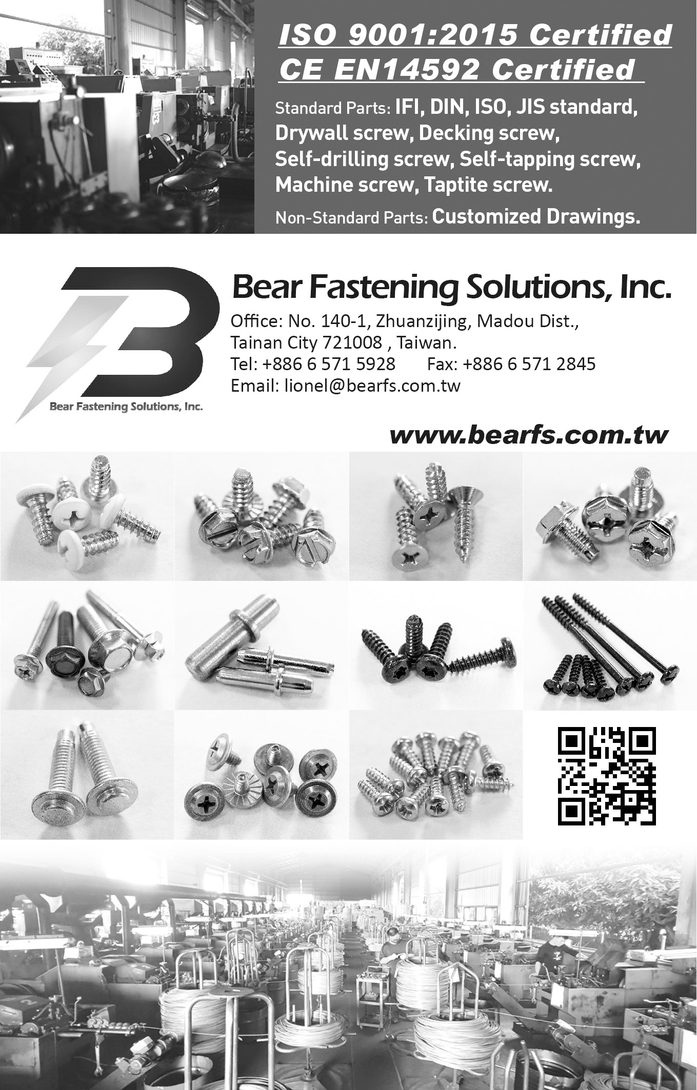 BEAR FASTENING SOLUTIONS, INC. , IFI, DIN, ISO, JIS standard, Drywall Screw, Decking Screw, Self-drilling Screw, Self-tapping Screw, Machine Screw, Taptite Screw, Customized Drawings BEAR FASTENING SOLUTIONS, INC. , IFI, DIN, ISO, JIS standard, Drywall Screw, Decking Screw, Self-drilling Screw, Self-tapping Screw, Machine Screw, Taptite Screw, Customized Drawings